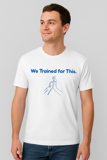 We Trained for This. β Unisex Tee